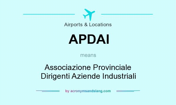 What does APDAI mean? It stands for Associazione Provinciale Dirigenti Aziende Industriali