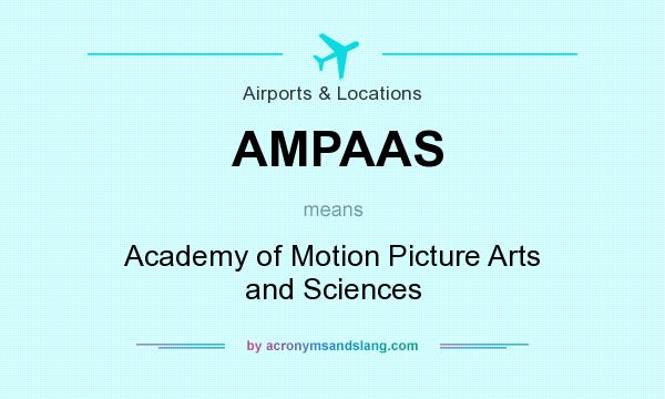 What does AMPAAS mean? It stands for Academy of Motion Picture Arts and Sciences
