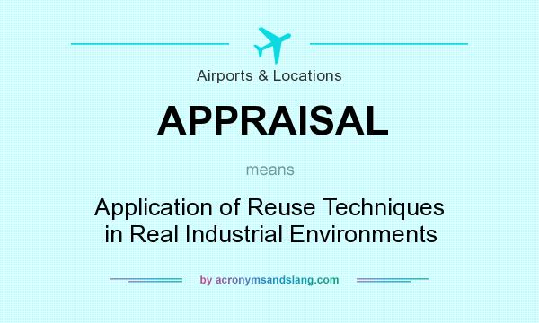 What does APPRAISAL mean? It stands for Application of Reuse Techniques in Real Industrial Environments