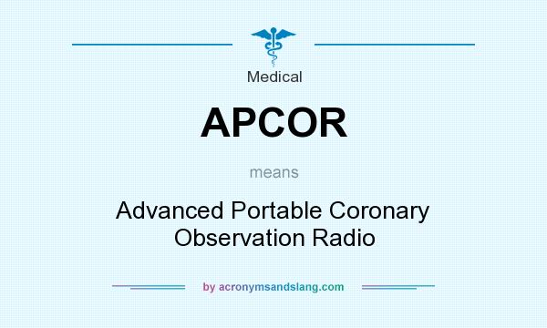 What does APCOR mean? It stands for Advanced Portable Coronary Observation Radio