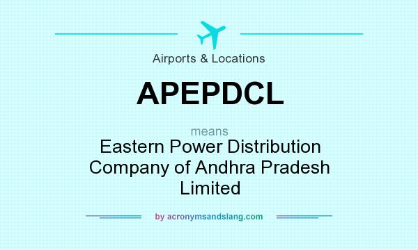 What does APEPDCL mean? It stands for Eastern Power Distribution Company of Andhra Pradesh Limited