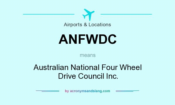 What does ANFWDC mean? It stands for Australian National Four Wheel Drive Council Inc.