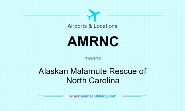 What does AMRNC mean? It stands for Alaskan Malamute Rescue of North Carolina
