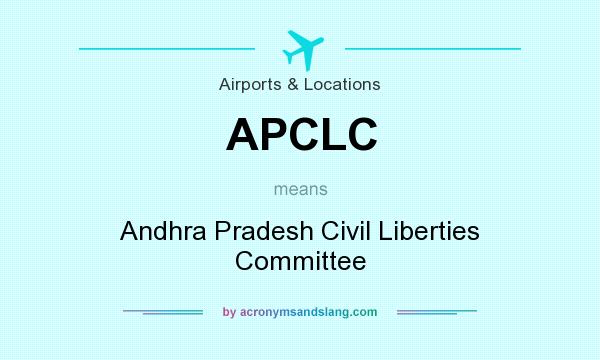 What does APCLC mean? It stands for Andhra Pradesh Civil Liberties Committee