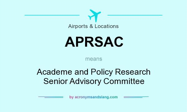 What does APRSAC mean? It stands for Academe and Policy Research Senior Advisory Committee