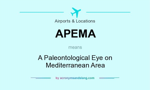What does APEMA mean? It stands for A Paleontological Eye on Mediterranean Area