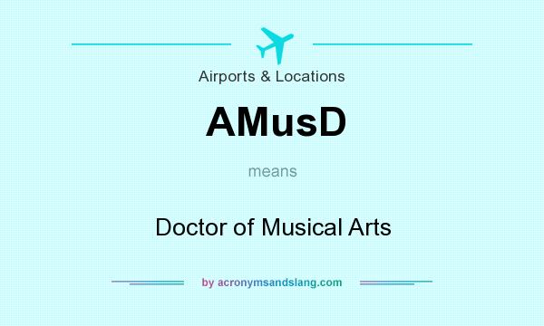 What does AMusD mean? It stands for Doctor of Musical Arts