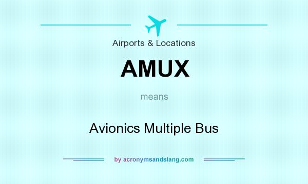 What does AMUX mean? It stands for Avionics Multiple Bus