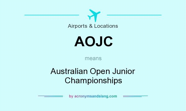 What does AOJC mean? It stands for Australian Open Junior Championships