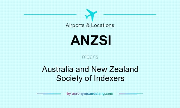 What does ANZSI mean? It stands for Australia and New Zealand Society of Indexers