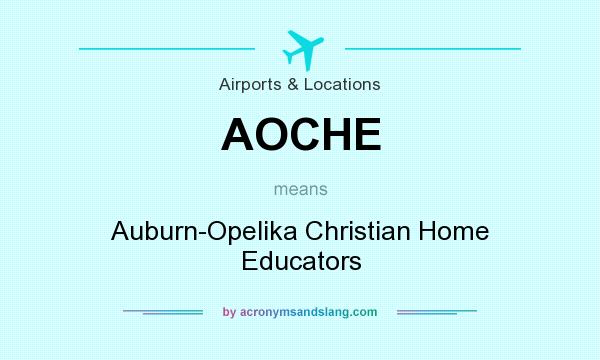 What does AOCHE mean? It stands for Auburn-Opelika Christian Home Educators