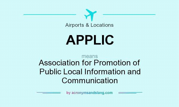 What does APPLIC mean? It stands for Association for Promotion of Public Local Information and Communication