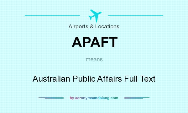 What does APAFT mean? It stands for Australian Public Affairs Full Text