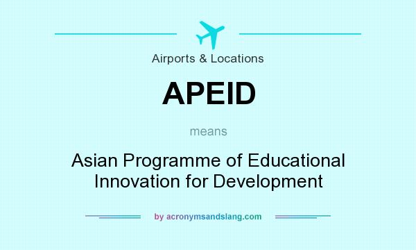 What does APEID mean? It stands for Asian Programme of Educational Innovation for Development