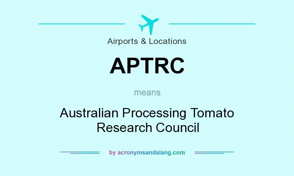 What does APTRC mean? It stands for Australian Processing Tomato Research Council