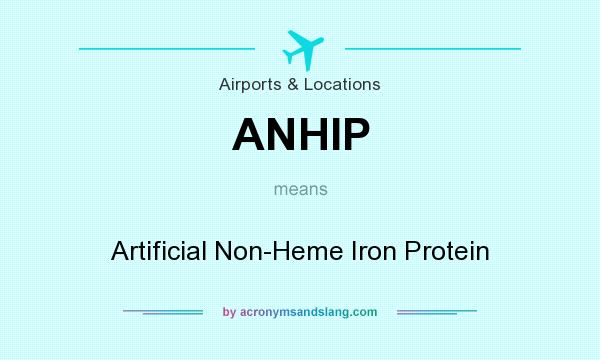 What does ANHIP mean? It stands for Artificial Non-Heme Iron Protein