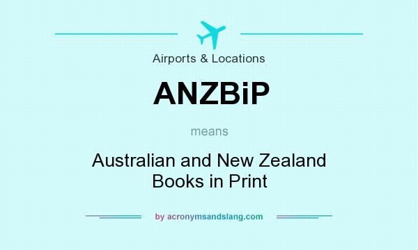 What does ANZBiP mean? It stands for Australian and New Zealand Books in Print