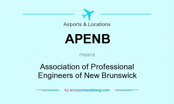 What does APENB mean? It stands for Association of Professional Engineers of New Brunswick