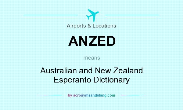 What does ANZED mean? It stands for Australian and New Zealand Esperanto Dictionary