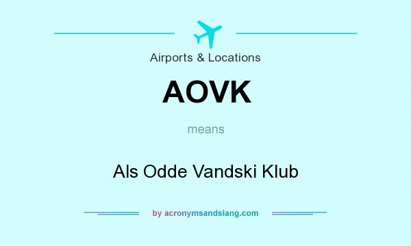 What does AOVK mean? It stands for Als Odde Vandski Klub