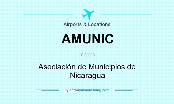 What does AMUNIC mean? It stands for Asociación de Municipios de Nicaragua
