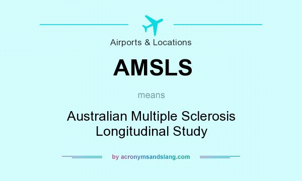 What does AMSLS mean? It stands for Australian Multiple Sclerosis Longitudinal Study