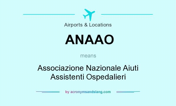 What does ANAAO mean? It stands for Associazione Nazionale Aiuti Assistenti Ospedalieri