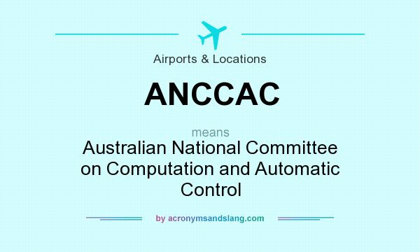 What does ANCCAC mean? It stands for Australian National Committee on Computation and Automatic Control