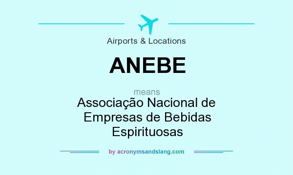 What does ANEBE mean? It stands for Associação Nacional de Empresas de Bebidas Espirituosas