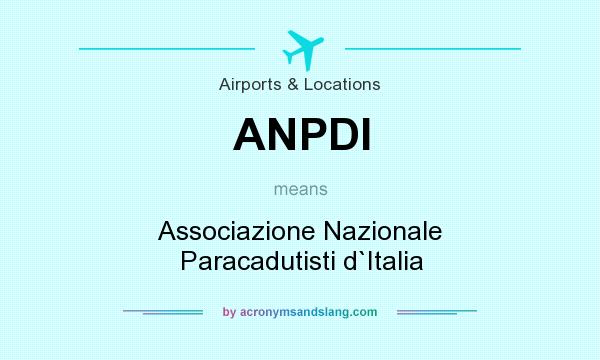 What does ANPDI mean? It stands for Associazione Nazionale Paracadutisti d`Italia