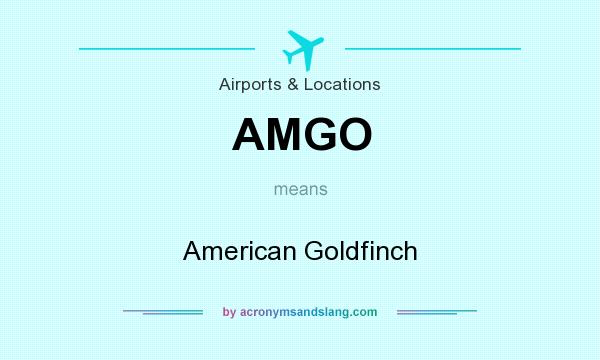 What does AMGO mean? It stands for American Goldfinch