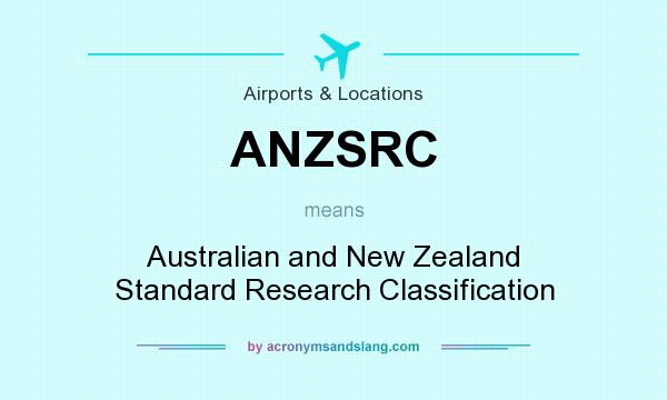What does ANZSRC mean? It stands for Australian and New Zealand Standard Research Classification