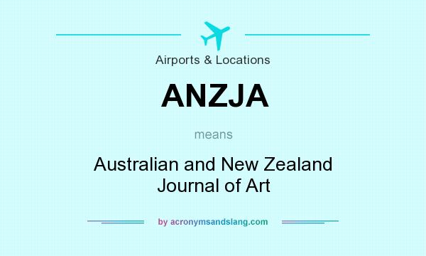 What does ANZJA mean? It stands for Australian and New Zealand Journal of Art