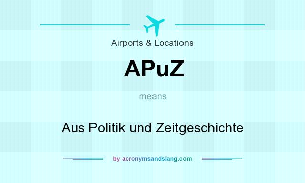 What does APuZ mean? It stands for Aus Politik und Zeitgeschichte