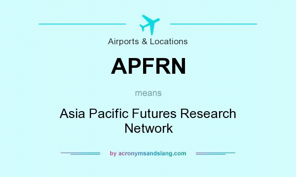 What does APFRN mean? It stands for Asia Pacific Futures Research Network
