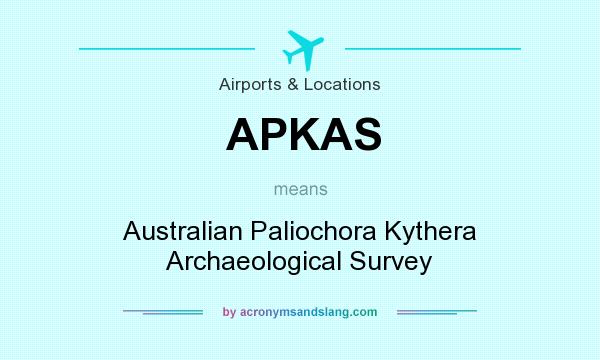 What does APKAS mean? It stands for Australian Paliochora Kythera Archaeological Survey