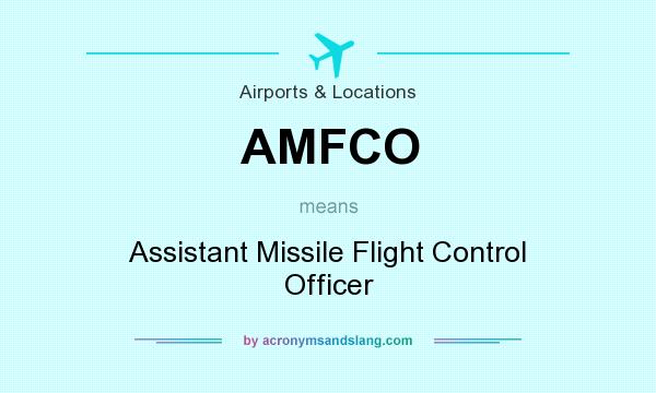 What does AMFCO mean? It stands for Assistant Missile Flight Control Officer