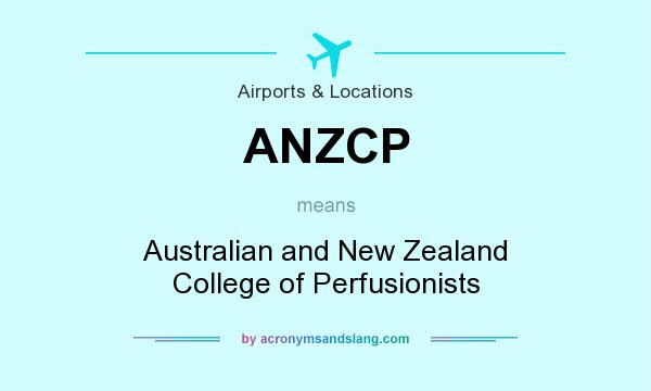 What does ANZCP mean? It stands for Australian and New Zealand College of Perfusionists