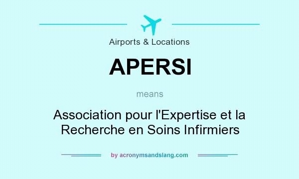 What does APERSI mean? It stands for Association pour l`Expertise et la Recherche en Soins Infirmiers