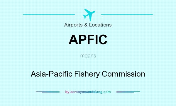 What does APFIC mean? It stands for Asia-Pacific Fishery Commission