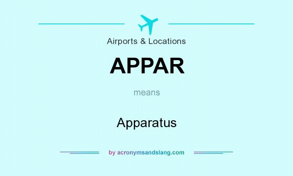 What does APPAR mean? It stands for Apparatus