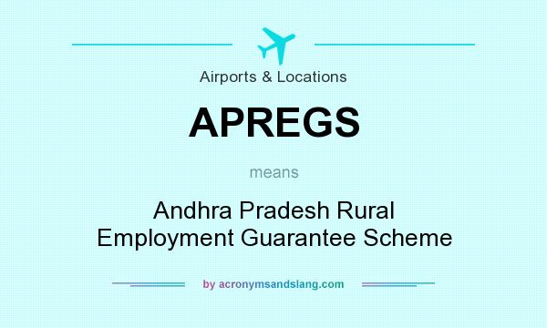 What does APREGS mean? It stands for Andhra Pradesh Rural Employment Guarantee Scheme