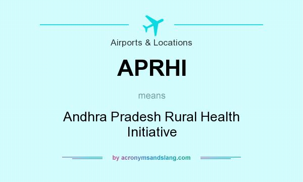 What does APRHI mean? It stands for Andhra Pradesh Rural Health Initiative