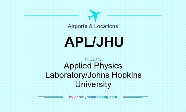 What does APL/JHU mean? It stands for Applied Physics Laboratory/Johns Hopkins University