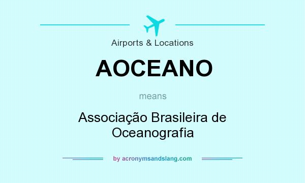 What does AOCEANO mean? It stands for Associação Brasileira de Oceanografia