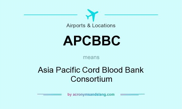 What does APCBBC mean? It stands for Asia Pacific Cord Blood Bank Consortium