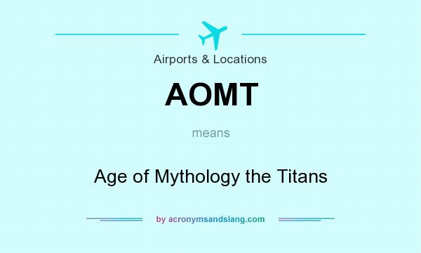 What does AOMT mean? It stands for Age of Mythology the Titans