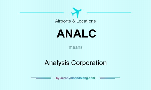 What does ANALC mean? It stands for Analysis Corporation
