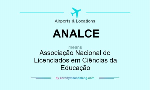 What does ANALCE mean? It stands for Associação Nacional de Licenciados em Ciências da Educação