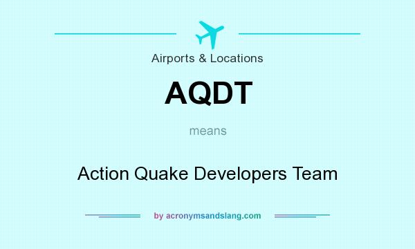 What does AQDT mean? It stands for Action Quake Developers Team